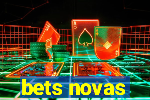 bets novas